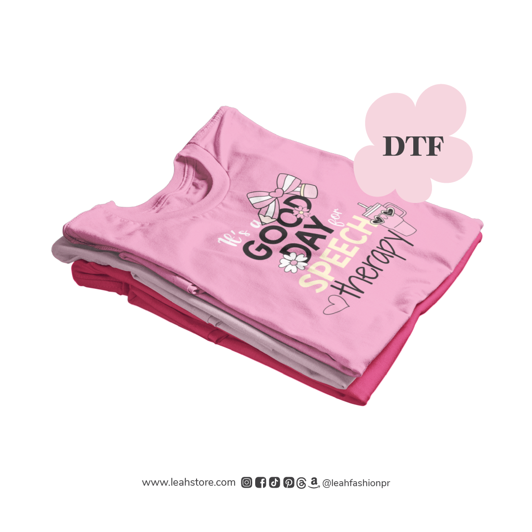 It's a Good day for Speech therapy DTF print