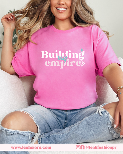 Building my empire T-Shirt